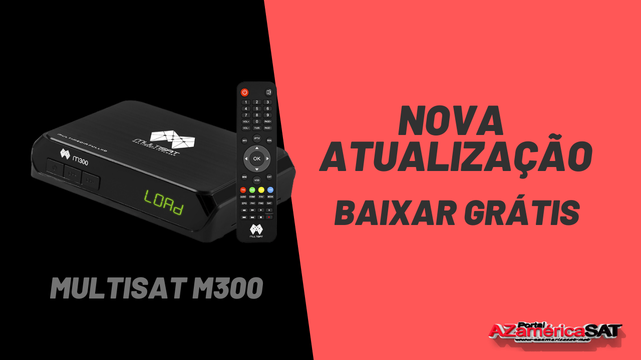 Nova Atualização Multisat M300