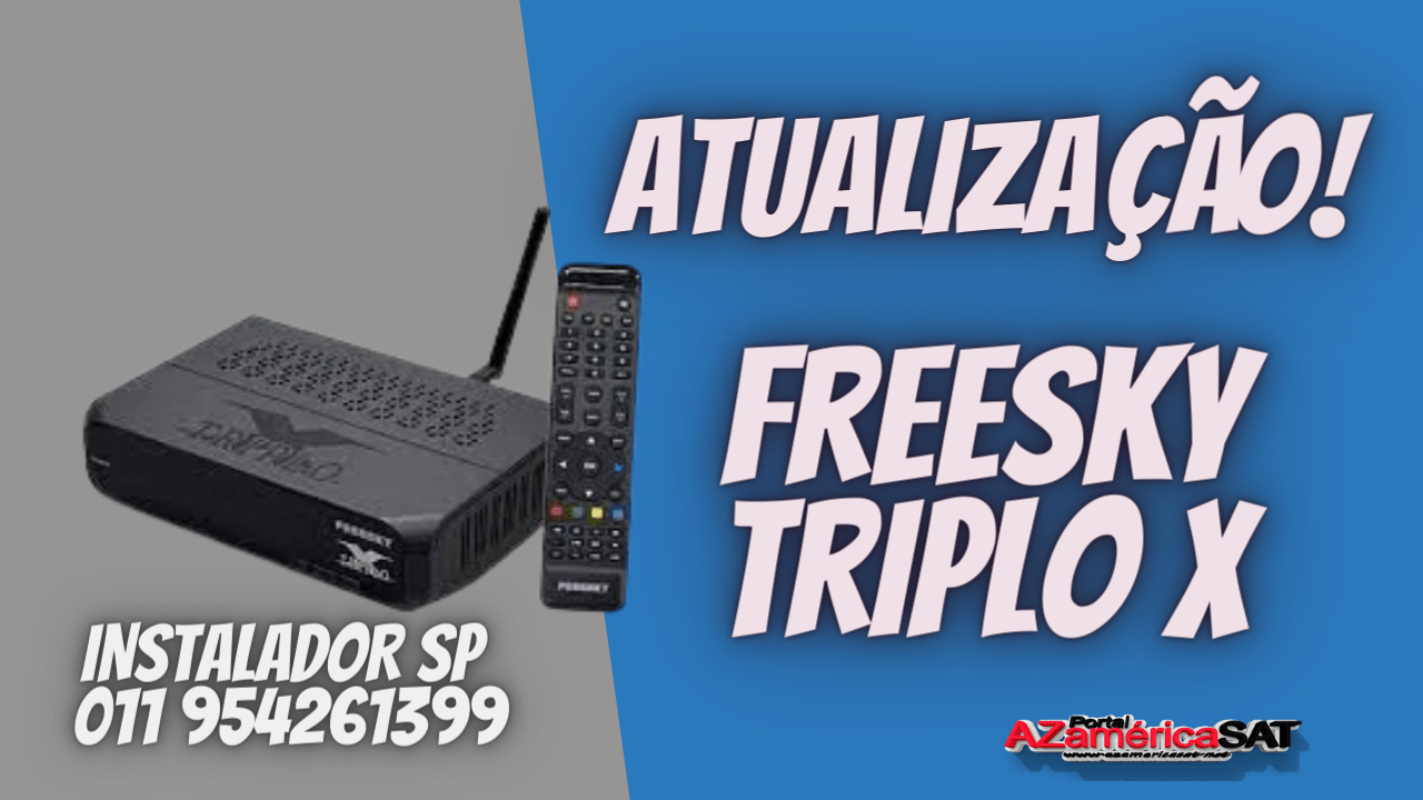 Nova Atualização freesky triplo x nova versão