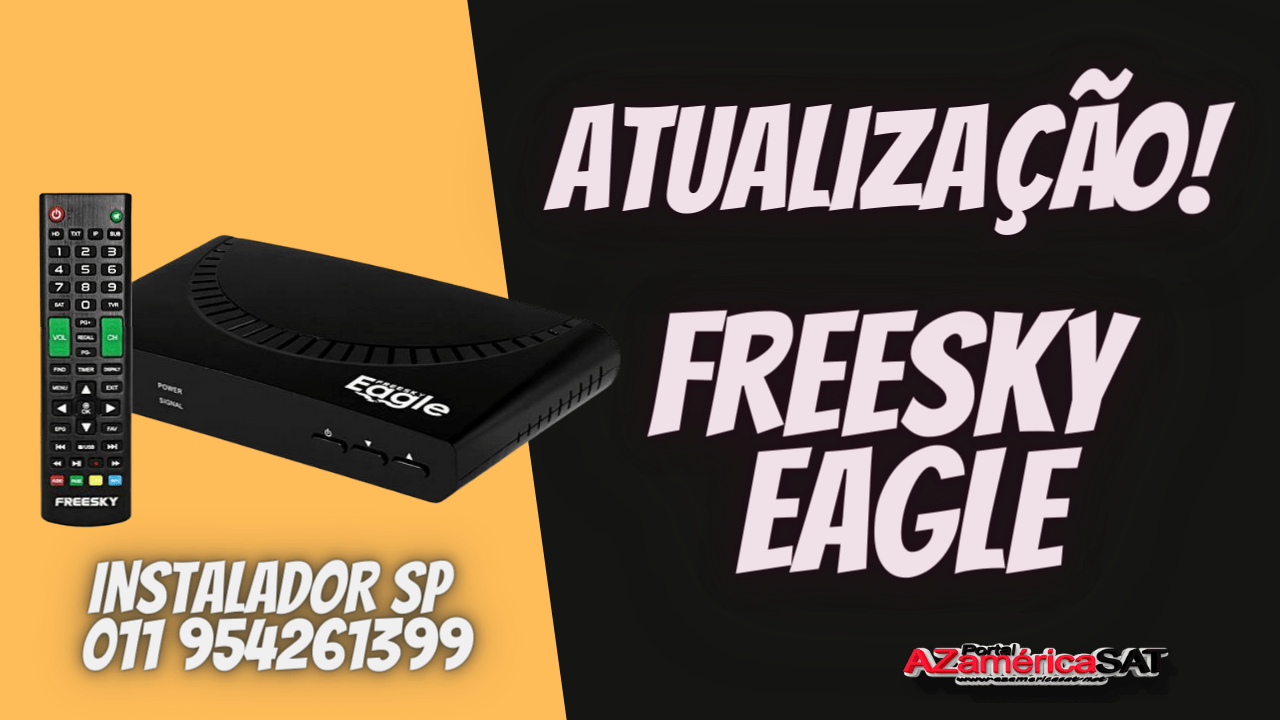 Nova Atualização freesky eagle ja