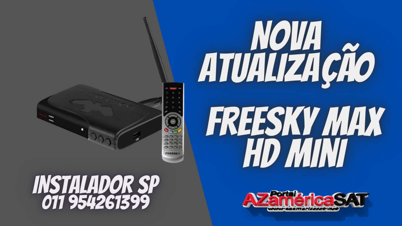 Nova Atualização freesky max hd mini - confira