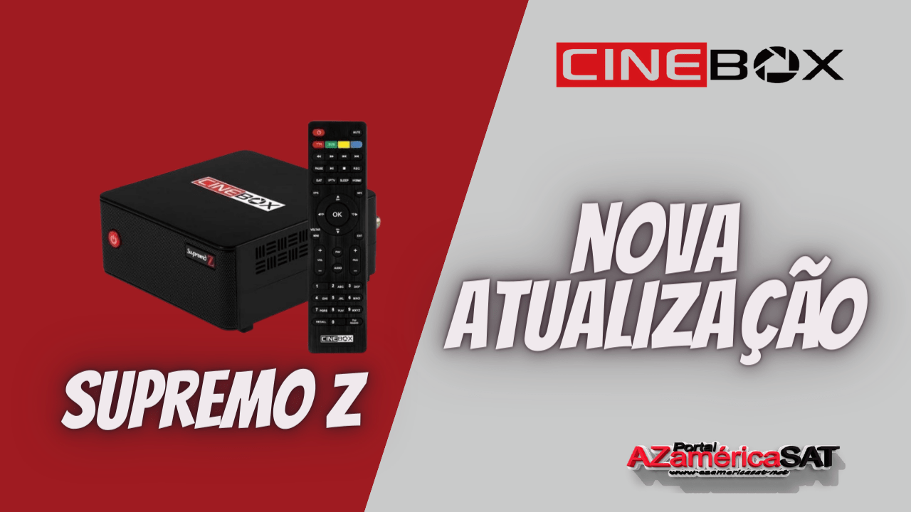 Atualização Receptor Cinebox supremo Z