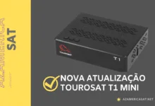 NOVA ATUALIZAÇÃO TOUROSAT T1 MINI - azamerica sat 2023